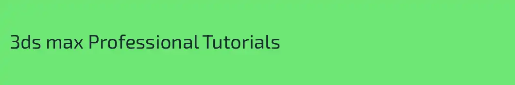 3ds max Professional Tutorials